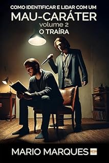 Livro Como identificar e lidar com um mau-caráter Volume 2: O Traíra