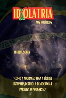 Livro Idiolatria Aos Políticos