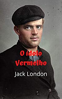 Livro O ídolo vermelho: Espetaculares histórias de sobrevivência e aventura, onde a vida é essencial, muito bem adaptada ao tempo e ao lugar.
