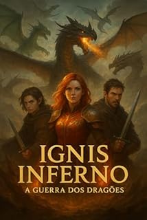 Livro IGNIS INFERNO: A GUERRA DOS DRAGÕES
