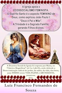 A Igreja apoia o ECOSSOCIALISMO FEMINISTA. O Espírito Santo é o aspecto FEMININO de Deus, como explicou João Paulo I: “Deus é Pai e Mãe”. A Trindade é ... Filhos divinos. (Socialismo Democrático)