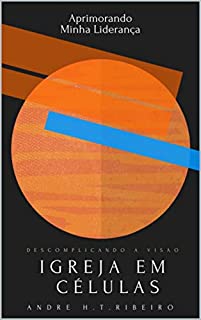 Livro Igreja em Células: Descomplicando a Visão