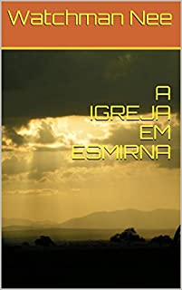 Livro A IGREJA EM ESMIRNA