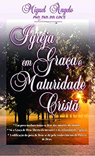 Igreja em Graça e Maturidade Cristã