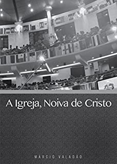 Livro A Igreja, Noiva de Cristo (Mensagens Livro 295)