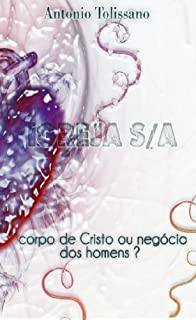 Livro Igreja S/A - Corpo de Cristo ou Negócio dos Homens?