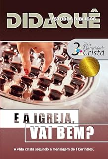 Livro E A IGREJA, VAI BEM?: A mensagem de 1 Coríntios