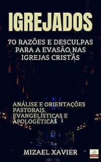 Livro IGREJADOS: 70 razões e desculpas para a evasão nas igrejas cristãs