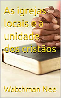 Livro As igrejas locais e a unidade dos cristãos
