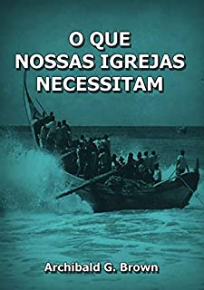 Livro O Que Nossas Igrejas Necessitam