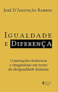 Livro Igualdade e diferença: Construções históricas e imaginárias em torno da desigualdade humana