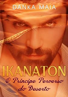 Livro Ikanaton:  O Príncipe Perverso Do Deserto