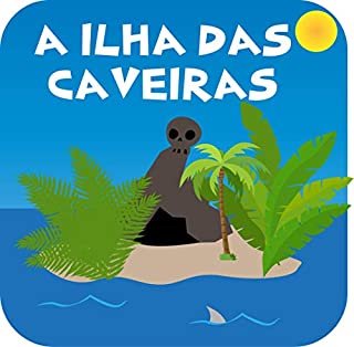 Livro A ilha das caveiras (As aventuras do índio Jurupê Livro 2)