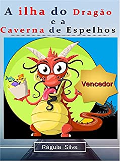 Livro A ilha do Dragão e a Caverna dos Espelhos (Todos juntos pelas crianças.)