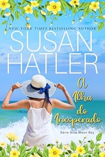 Livro A Ilha do Inesperado: Destino Romance e Surpresas (Série Blue Moon Bay Livro 6)