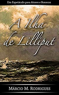 Livro A Ilha de Lilliput: Espetáculo para Atores e Bonecos