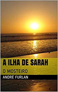 A ILHA DE SARAH: O MOSTEIRO