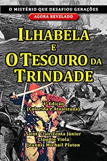 ILHABELA E O TESOURO DA TRINDADE: O mistério que desafiou gerações agora revelado