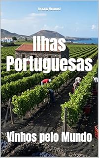 Livro Ilhas Portuguesas: Vinhos pelo Mundo (Wines of the World: Portugal)
