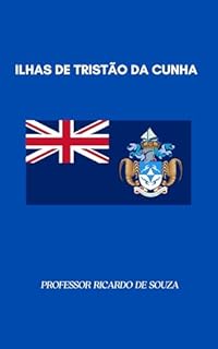 Ilhas de Tristão da Cunha: História e Geografia