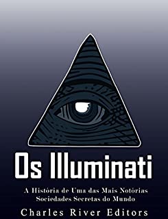 Livro Os Illuminati: A História de Uma das Mais Notórias Sociedades Secretas do Mundo