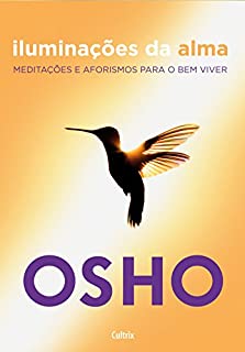 Livro Iluminações da Alma: Meditações e Aforismos Para o Bem Viver