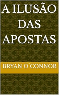 A ilusão das apostas