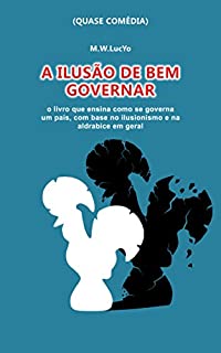 Livro A ilusão de bem governar