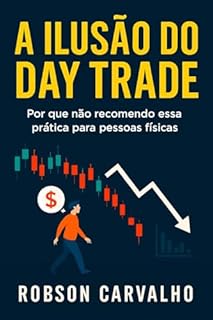 A Ilusão do Day Trade