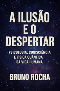 Livro A Ilusão e o Despertar