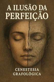 Livro A ILUSÃO DA PERFEIÇÃO