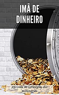 Livro Imã de Dinheiro: Aprenda as estratégias dos milionários
