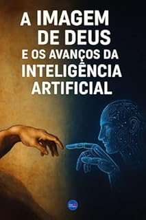 Livro A Imagem de Deus e os Avanços da Inteligência Artificial