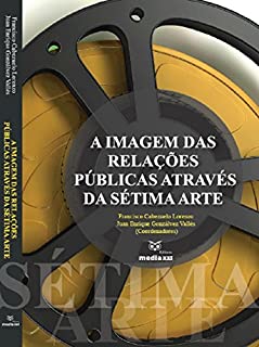 Livro A IMAGEM DAS RELAÇÕES PÚBLICAS ATRAVÉS DA SÉTIMA ARTE