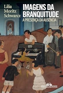 Livro Imagens da branquitude: A presença da ausência