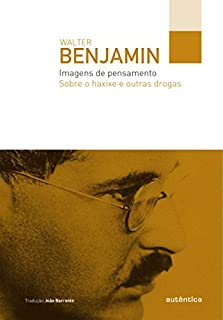 Livro Imagens de pensamento - Sobre o haxixe e outras drogas