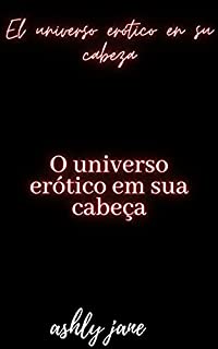 Livro SUA IMAGINAÇÃO SELVAGEM: O universo erótico em sua cabeça