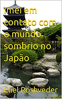 Livro Imei em contato com o mundo sombrio no Japão (Contos de suspense e terror Livro 8)