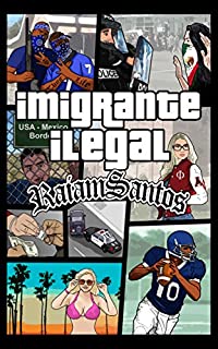 Livro Imigrante Ilegal: O Lado Negro Do Sonho Americano [ebook]
