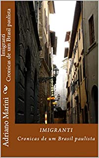 Livro Imigranti: Cronicas de um Brasil paulista