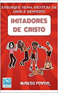 Livro IMITADORES DE CRISTO: EMBARQUE NESSA AVENTURA DE AMOR E RESPEITO
