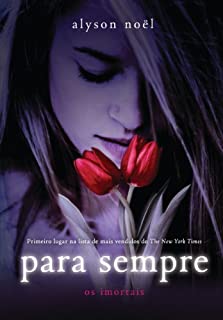 Para sempre (Os imortais Livro 1)