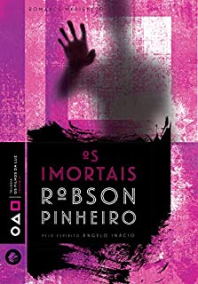 Os imortais (Trilogia os filhos da luz Livro 3)