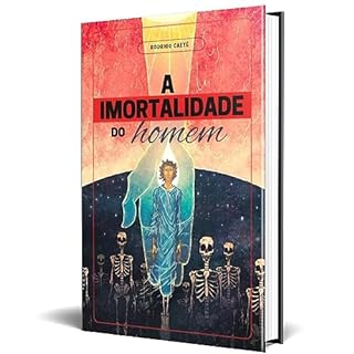 Livro A Imortalidade do Homem