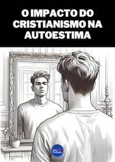 Livro O Impacto do Cristianismo na Autoestima
