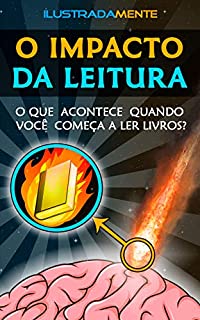 Livro O Impacto da Leitura: O que acontece quando você começa a ler livros?