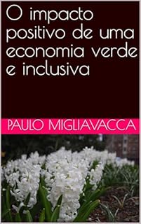Livro O impacto positivo de uma economia verde e inclusiva
