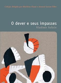 Livro O dever e seus impasses (Filosofias: o prazer do pensar Livro 24)