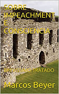 SOBRE IMPEACHMENT E CONSCIENCIA: BREVISSIMO TRATADO