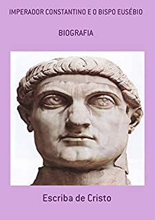 Imperador Constantino E O Bispo Eusébio